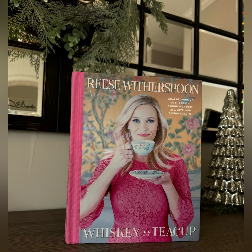 Reese Witherspoon Whiskey in a Teacup Hardcover